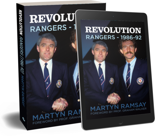 An excerpt from Martyn Ramsay’s Revolution: Rangers 1986-1992